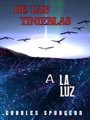 cover image of De Las Tinieblas a La Luz